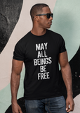 May All Beings Be Free Adult Unisex Crew