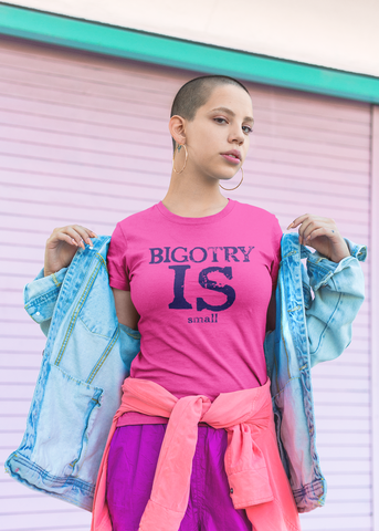 BIGOTRY IS small Adult Capsleeve Tee