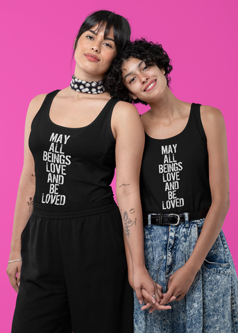 May All Beings Love + Be Loved Adult Unisex Tank