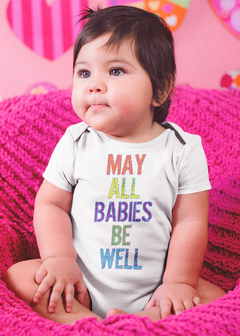 May All Babies Be Well Baby Onesie