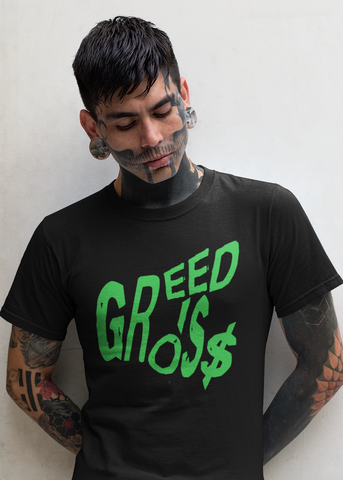 Greed is Gros$ Adult Unisex Crew