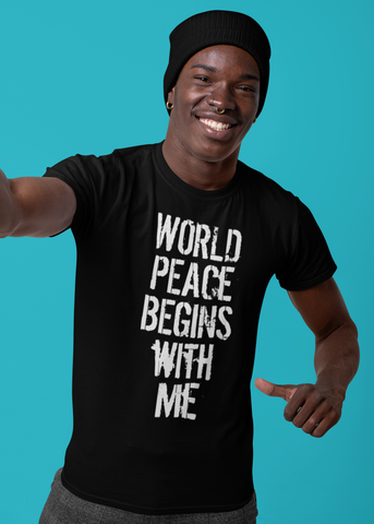 World Peace Begins With Me Adult Unisex Crew